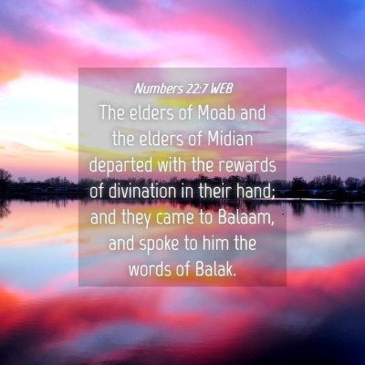Picture 04 - Numbers 22:7 WEB - The elders of Moab and the elders of Midian - Bible Verse Picture