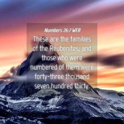 Picture 04 - Numbers 26:7 WEB - These are the families of the Reubenites; and - Bible Verse Picture