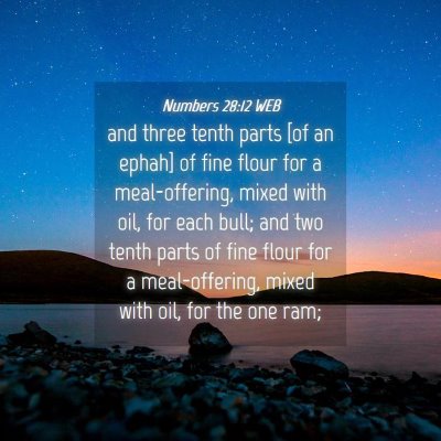 Picture 04 - Numbers 28:12 WEB - and three tenth parts [of an ephah] of fine flour - Bible Verse Picture