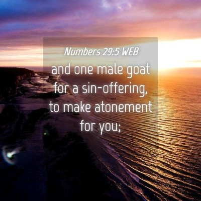 Picture 04 - Numbers 29:5 WEB - and one male goat for a sin-offering, to make - Bible Verse Picture