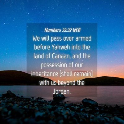 Picture 04 - Numbers 32:32 WEB - We will pass over armed before Yahweh into the - Bible Verse Picture