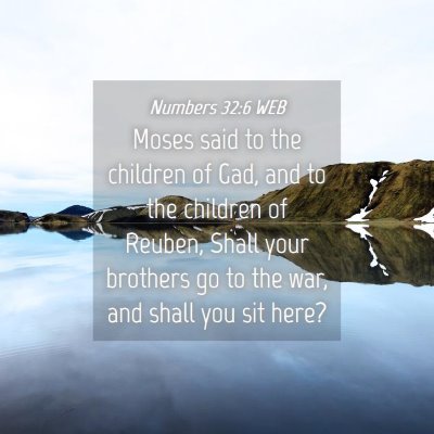 Picture 04 - Numbers 32:6 WEB - Moses said to the children of Gad, and to the - Bible Verse Picture
