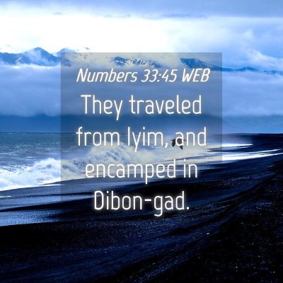 Picture 04 - Numbers 33:45 WEB - They traveled from Iyim, and encamped in - Bible Verse Picture
