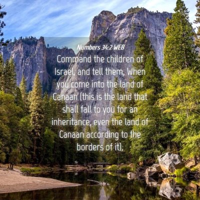 Picture 04 - Numbers 34:2 WEB - Command the children of Israel, and tell them, - Bible Verse Picture