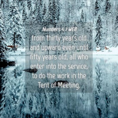 Picture 04 - Numbers 4:3 WEB - from thirty years old and upward even until fifty - Bible Verse Picture