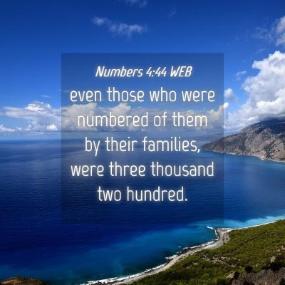 Picture 04 - Numbers 4:44 WEB - even those who were numbered of them by their - Bible Verse Picture