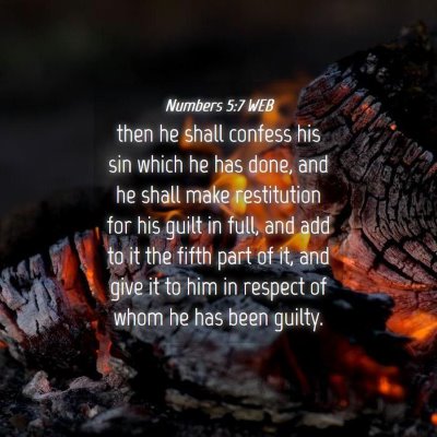 Picture 04 - Numbers 5:7 WEB - then he shall confess his sin which he has done, - Bible Verse Picture