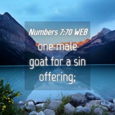 Picture 04 - Numbers 7:70 WEB - one male goat for a sin - Bible Verse Picture