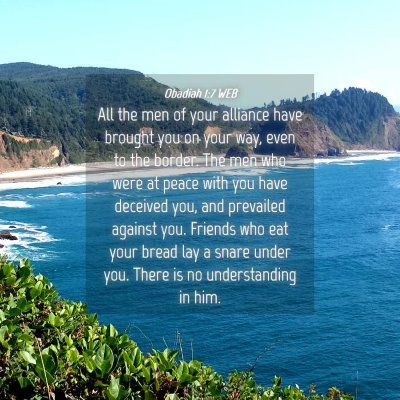 Picture 04 - Obadiah 1:7 WEB - All the men of your alliance have brought you on - Bible Verse Picture
