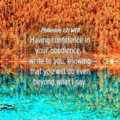 Picture 04 - Philemon 1:21 WEB - Having confidence in your obedience, I write to - Bible Verse Picture