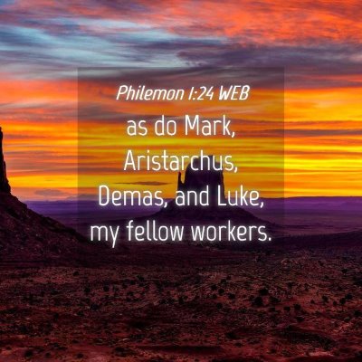 Picture 04 - Philemon 1:24 WEB - as do Mark, Aristarchus, Demas, and Luke, my - Bible Verse Picture