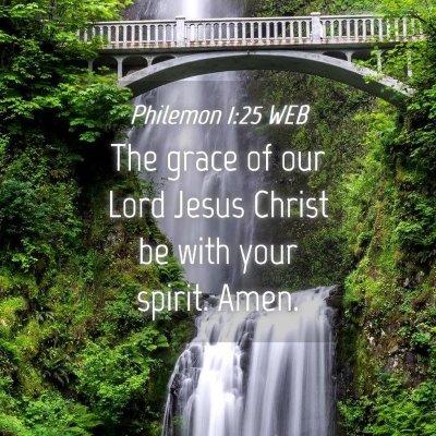Picture 04 - Philemon 1:25 WEB - The grace of our Lord Jesus Christ be with your - Bible Verse Picture