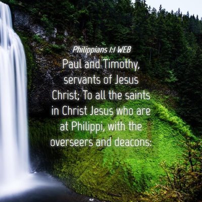 Picture 04 - Philippians 1:1 WEB - Paul and Timothy, servants of Jesus Christ; To - Bible Verse Picture