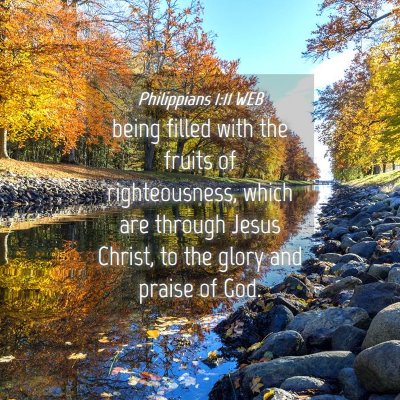 Picture 04 - Philippians 1:11 WEB - being filled with the fruits of righteousness, - Bible Verse Picture