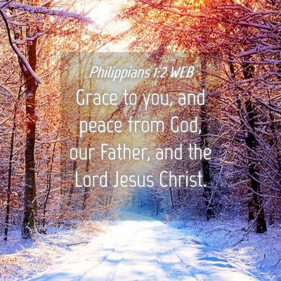 Picture 04 - Philippians 1:2 WEB - Grace to you, and peace from God, our Father, and - Bible Verse Picture