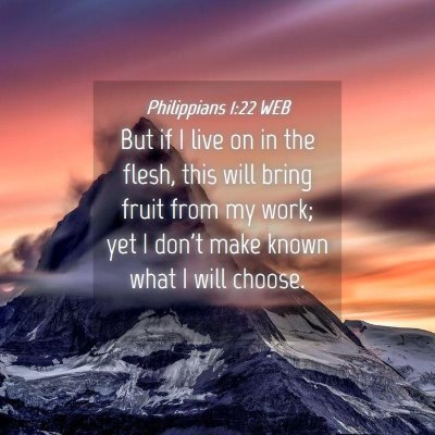 Picture 04 - Philippians 1:22 WEB - But if I live on in the flesh, this will bring - Bible Verse Picture