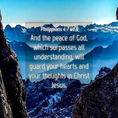 Picture 04 - Philippians 4:7 WEB - And the peace of God, which surpasses all - Bible Verse Picture