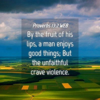 Picture 04 - Proverbs 13:2 WEB - By the fruit of his lips, a man enjoys good - Bible Verse Picture