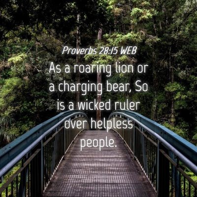 Picture 04 - Proverbs 28:15 WEB - As a roaring lion or a charging bear, So is a - Bible Verse Picture