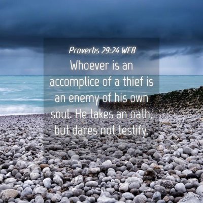 Picture 04 - Proverbs 29:24 WEB - Whoever is an accomplice of a thief is an enemy - Bible Verse Picture