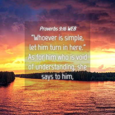 Picture 04 - Proverbs 9:16 WEB - 