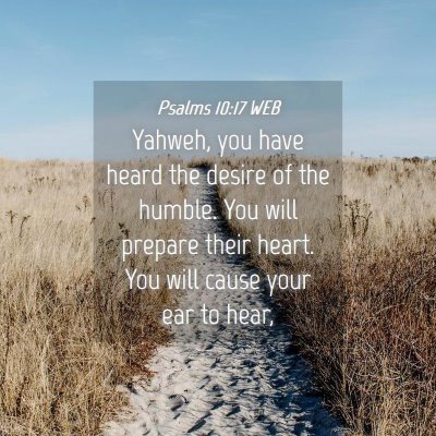 Picture 04 - Psalms 10:17 WEB - Yahweh, you have heard the desire of the humble. - Bible Verse Picture