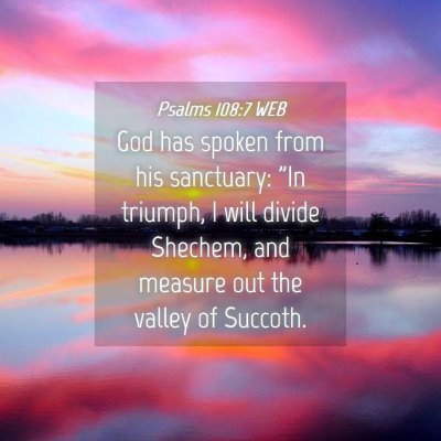 Picture 04 - Psalms 108:7 WEB - God has spoken from his sanctuary: 