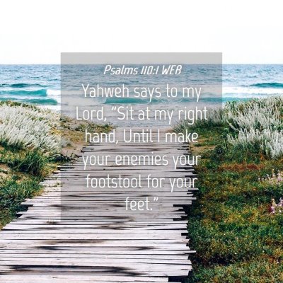 Picture 04 - Psalms 110:1 WEB - Yahweh says to my Lord, 