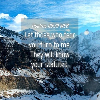 Picture 04 - Psalms 119:79 WEB - Let those who fear you turn to me. They will know - Bible Verse Picture