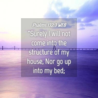 Picture 04 - Psalms 132:3 WEB - 