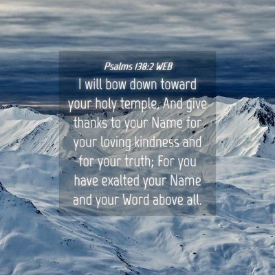 Picture 04 - Psalms 138:2 WEB - I will bow down toward your holy temple, And give - Bible Verse Picture