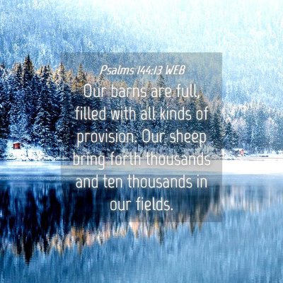 Picture 04 - Psalms 144:13 WEB - Our barns are full, filled with all kinds of - Bible Verse Picture