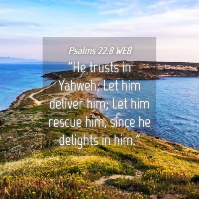 Picture 04 - Psalms 22:8 WEB - 