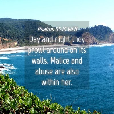 Picture 04 - Psalms 55:10 WEB - Day and night they prowl around on its walls. - Bible Verse Picture