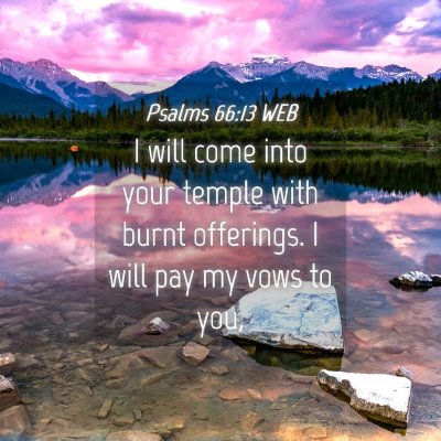 Picture 04 - Psalms 66:13 WEB - I will come into your temple with burnt - Bible Verse Picture