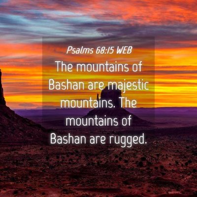 Picture 04 - Psalms 68:15 WEB - The mountains of Bashan are majestic mountains. - Bible Verse Picture