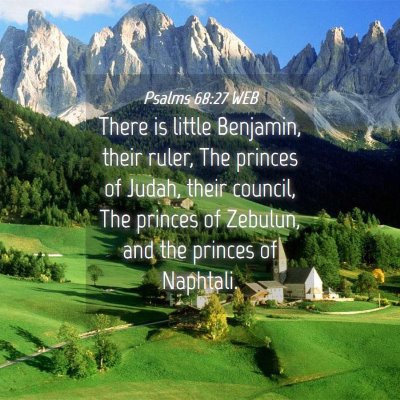 Picture 04 - Psalms 68:27 WEB - There is little Benjamin, their ruler, The - Bible Verse Picture