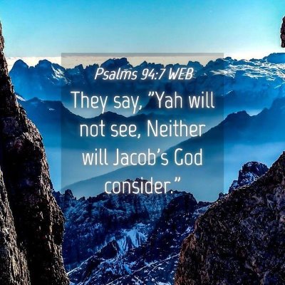 Picture 04 - Psalms 94:7 WEB - They say, 