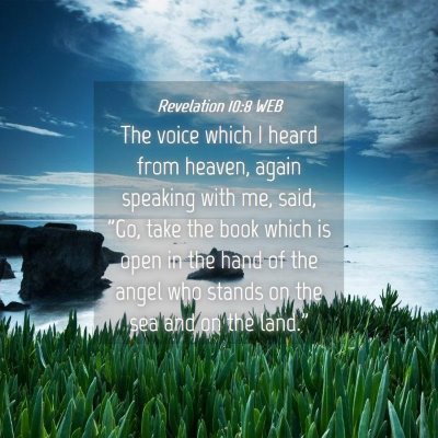 Picture 04 - Revelation 10:8 WEB - The voice which I heard from heaven, again - Bible Verse Picture