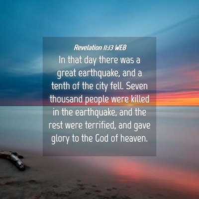 Picture 04 - Revelation 11:13 WEB - In that day there was a great earthquake, and a - Bible Verse Picture