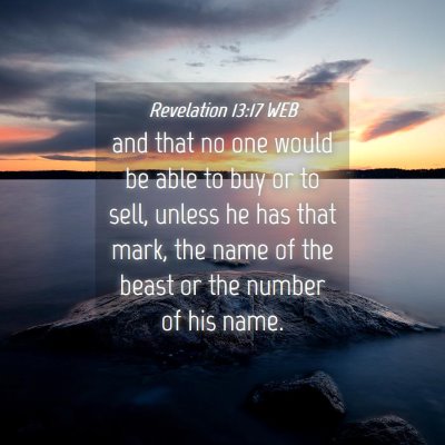 Picture 04 - Revelation 13:17 WEB - and that no one would be able to buy or to sell, - Bible Verse Picture