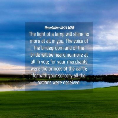 Picture 04 - Revelation 18:23 WEB - The light of a lamp will shine no more at all in - Bible Verse Picture