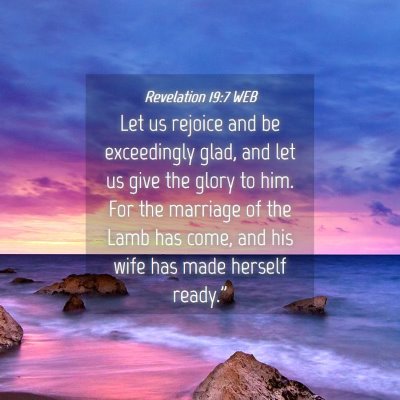 Picture 04 - Revelation 19:7 WEB - Let us rejoice and be exceedingly glad, and let - Bible Verse Picture