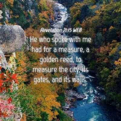 Picture 04 - Revelation 21:15 WEB - He who spoke with me had for a measure, a golden - Bible Verse Picture