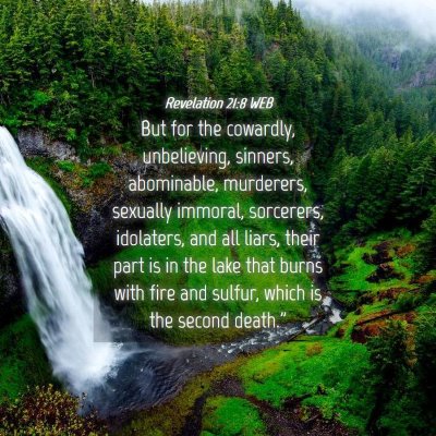 Picture 04 - Revelation 21:8 WEB - But for the cowardly, unbelieving, sinners, - Bible Verse Picture