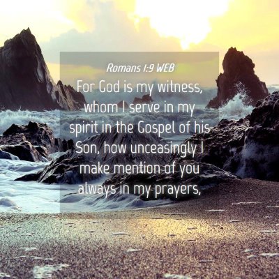 Picture 04 - Romans 1:9 WEB - For God is my witness, whom I serve in my spirit - Bible Verse Picture