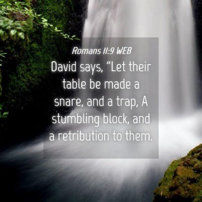 Picture 04 - Romans 11:9 WEB - David says, 