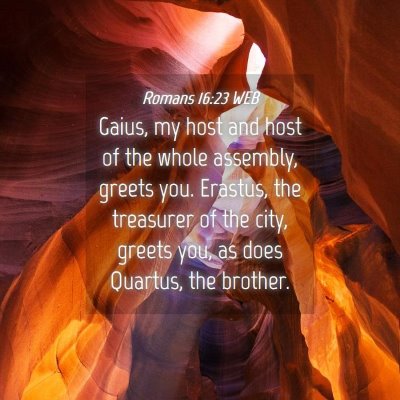 Picture 04 - Romans 16:23 WEB - Gaius, my host and host of the whole assembly, - Bible Verse Picture