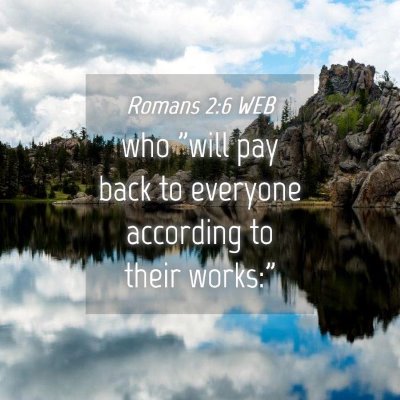Picture 04 - Romans 2:6 WEB - who 