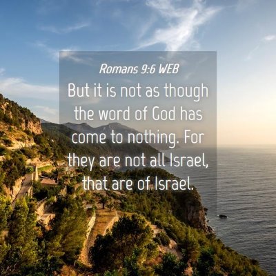 Picture 04 - Romans 9:6 WEB - But it is not as though the word of God has come - Bible Verse Picture